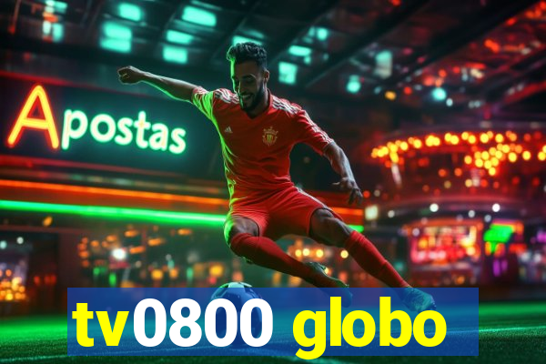 tv0800 globo