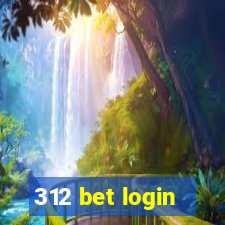 312 bet login