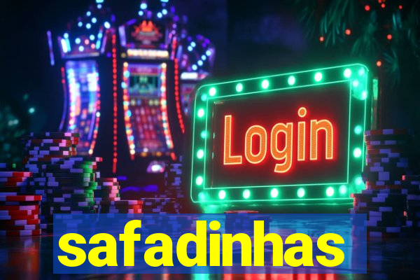 safadinhas