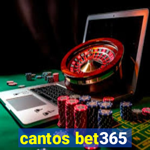 cantos bet365