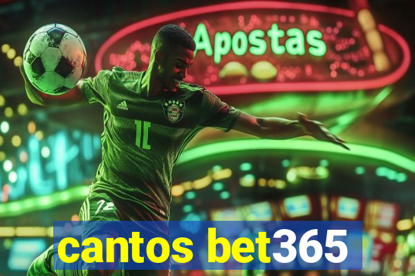 cantos bet365