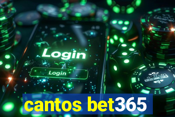 cantos bet365