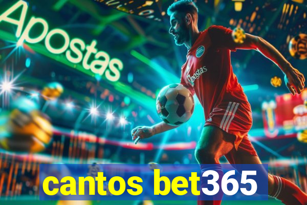 cantos bet365