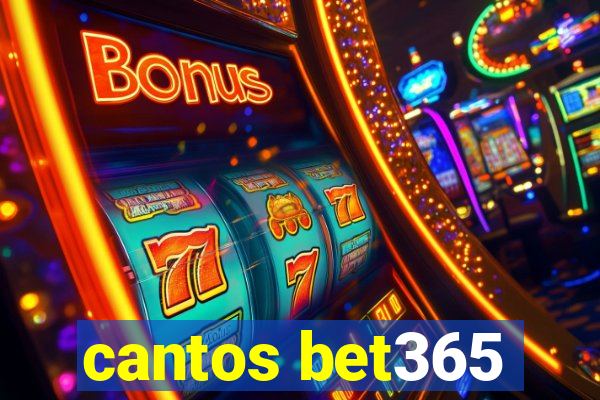 cantos bet365