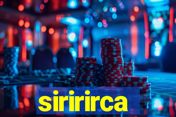 siririrca