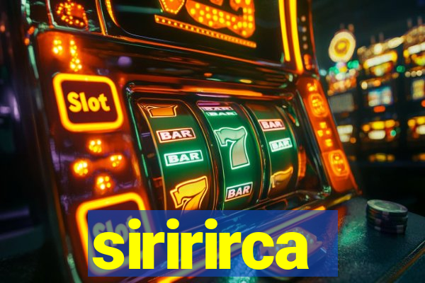 siririrca