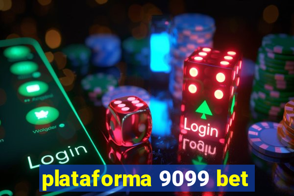 plataforma 9099 bet