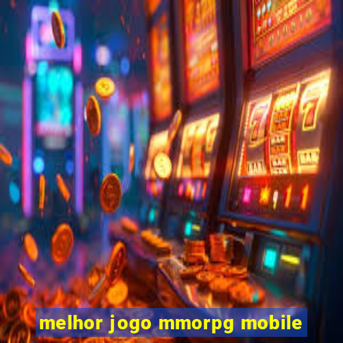 melhor jogo mmorpg mobile