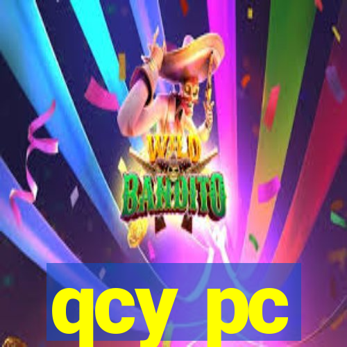 qcy pc