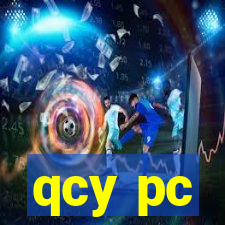 qcy pc