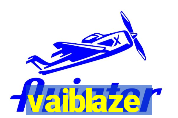 vaiblaze