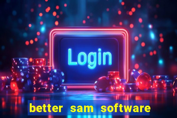 better sam software automatic mouth