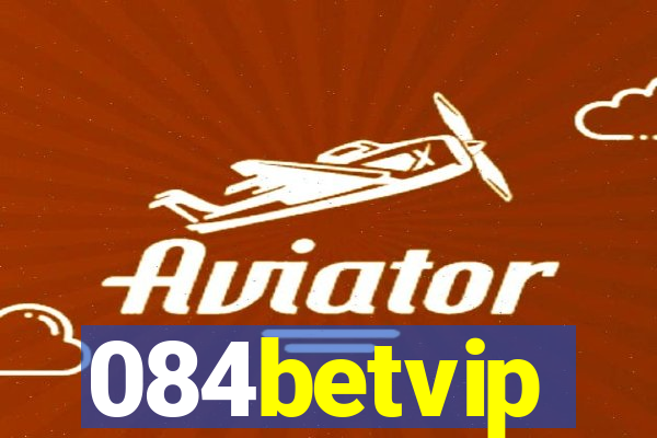 084betvip