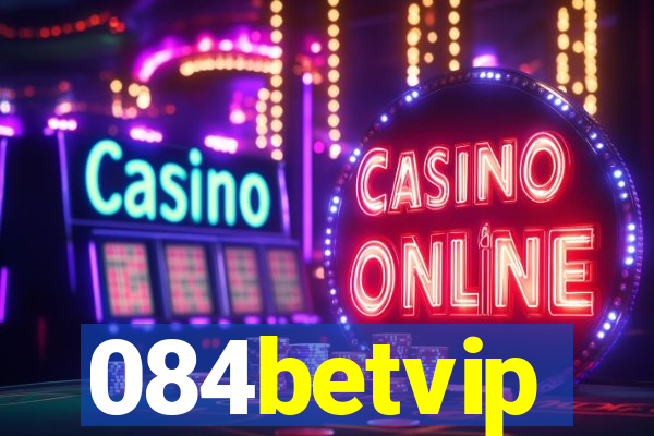 084betvip