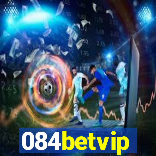 084betvip