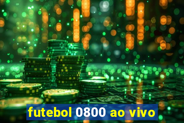 futebol 0800 ao vivo