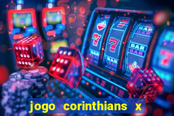 jogo corinthians x fortaleza ao vivo gratis