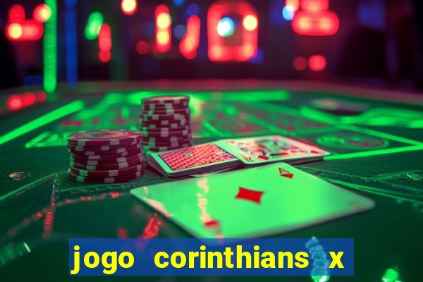 jogo corinthians x fortaleza ao vivo gratis