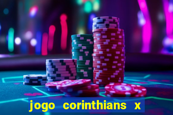 jogo corinthians x fortaleza ao vivo gratis