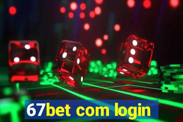 67bet com login