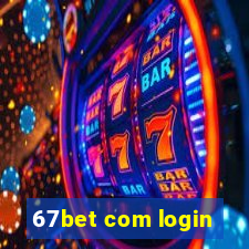 67bet com login