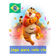 joga para rolo rio das pedras