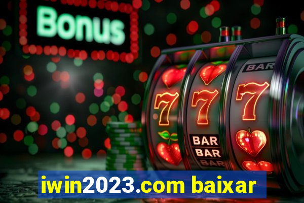 iwin2023.com baixar