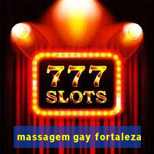 massagem gay fortaleza