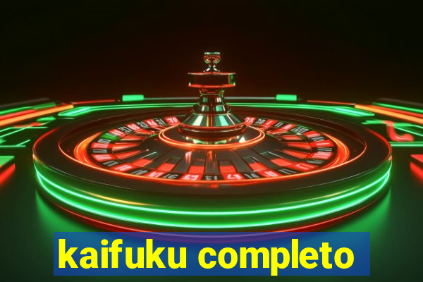 kaifuku completo