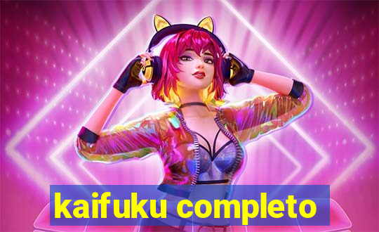 kaifuku completo