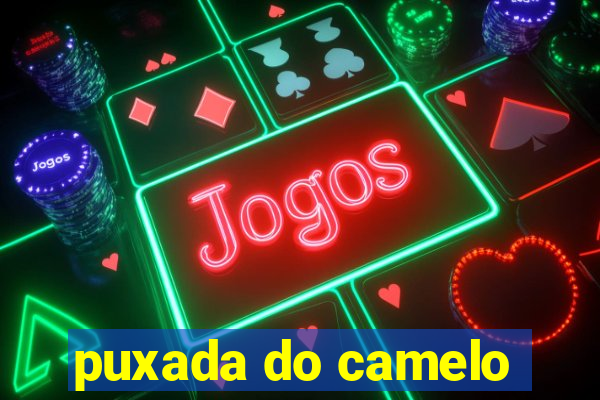 puxada do camelo