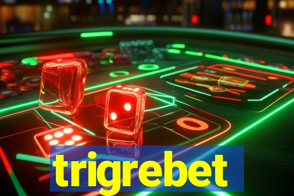 trigrebet