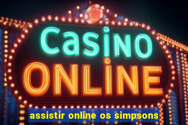 assistir online os simpsons