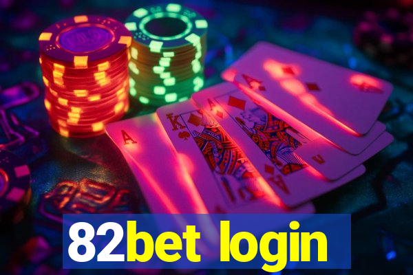 82bet login