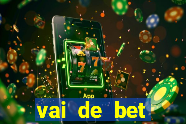 vai de bet plataforma gusttavo lima