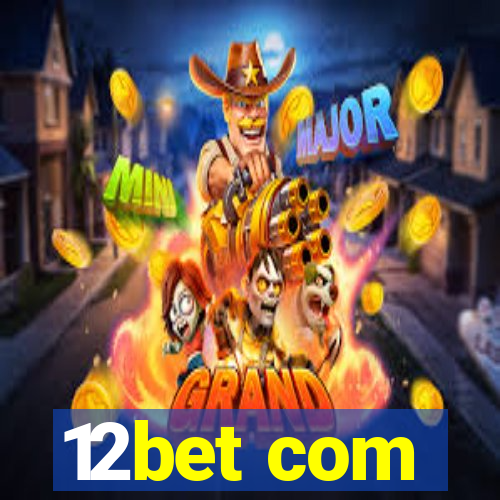 12bet com