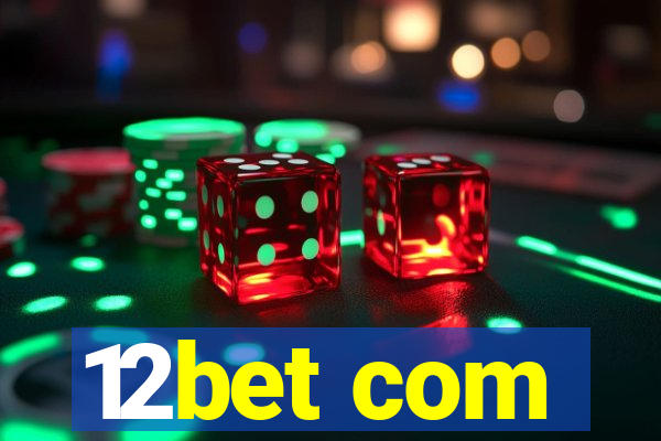 12bet com