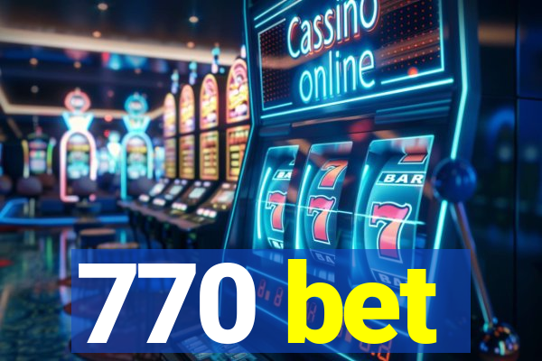 770 bet