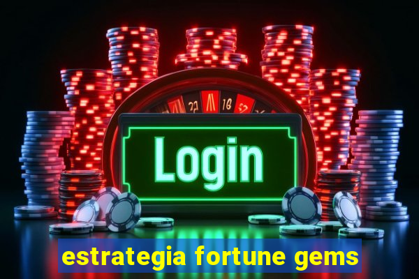 estrategia fortune gems