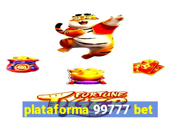 plataforma 99777 bet