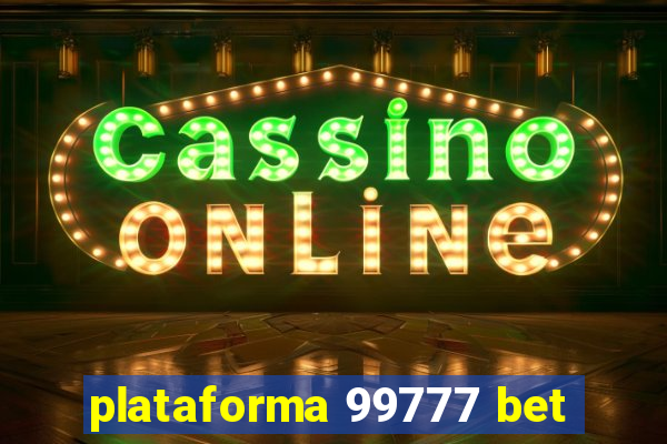 plataforma 99777 bet