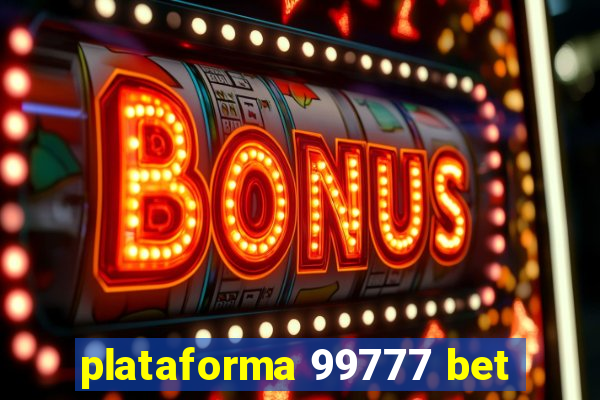 plataforma 99777 bet