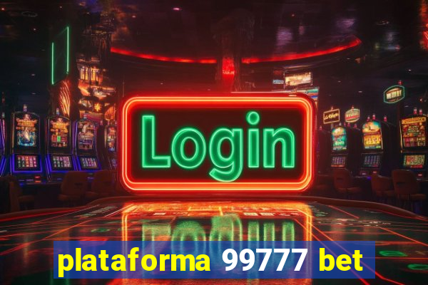 plataforma 99777 bet