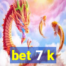 bet 7 k