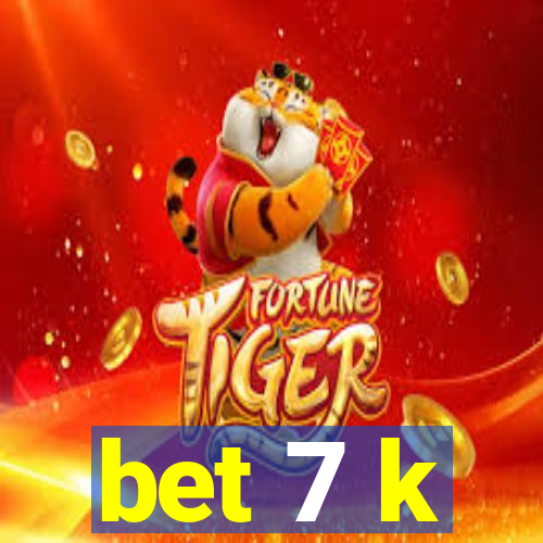 bet 7 k