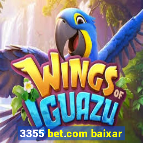 3355 bet.com baixar