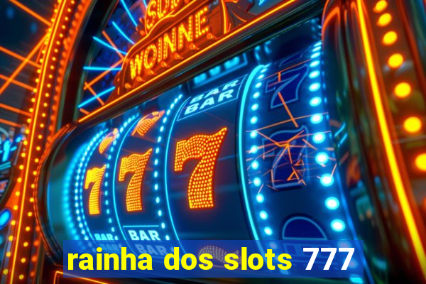 rainha dos slots 777