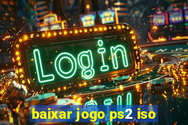 baixar jogo ps2 iso