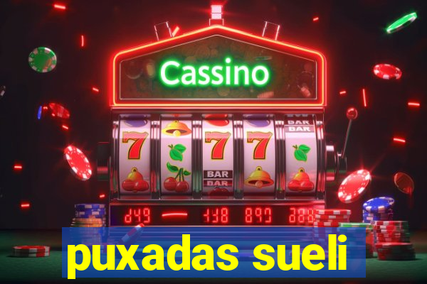 puxadas sueli