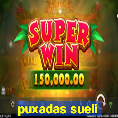 puxadas sueli